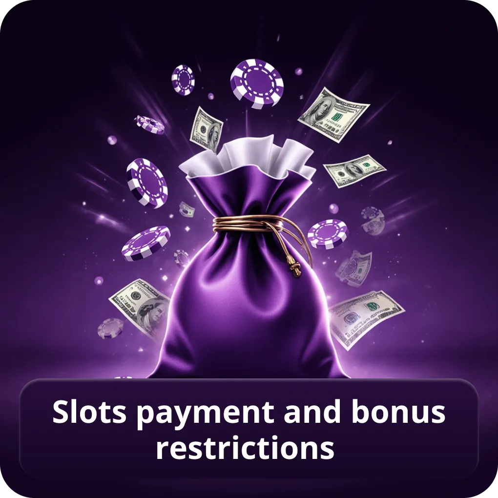 Slots payment and bonus restrictions